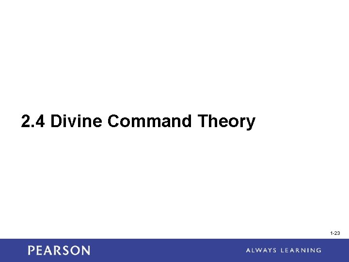 2. 4 Divine Command Theory 1 -23 