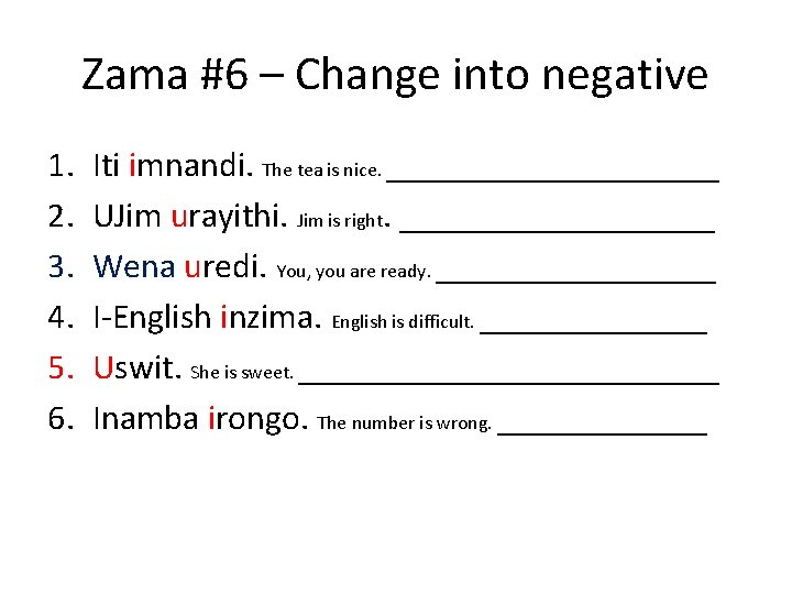 Zama #6 – Change into negative 1. 2. 3. 4. 5. 6. Iti imnandi.