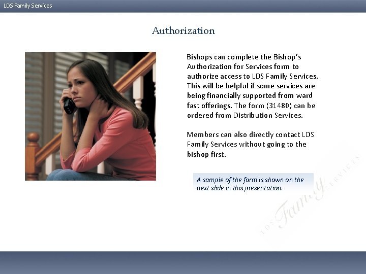 LDS Family Services Authorization Bishops can complete the Bishop’s Authorization for Services form to
