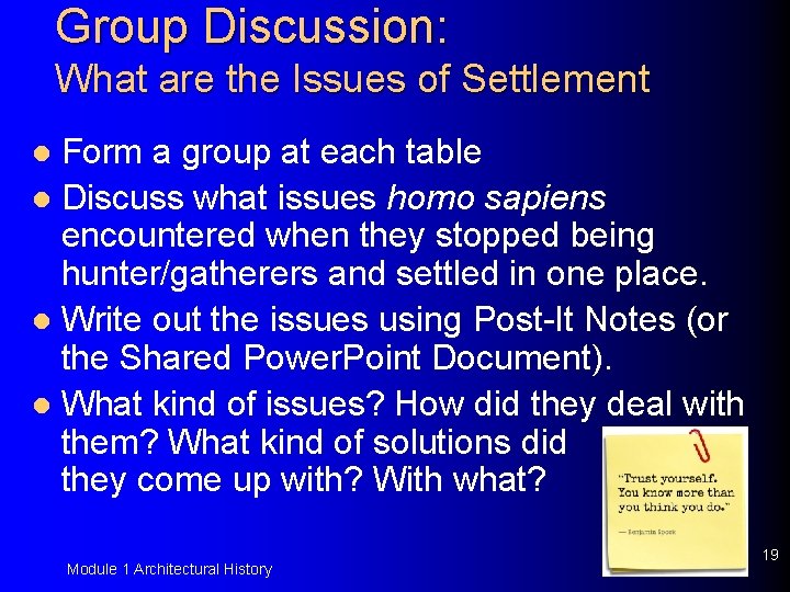 Group Discussion: What are the Issues of Settlement Form a group at each table