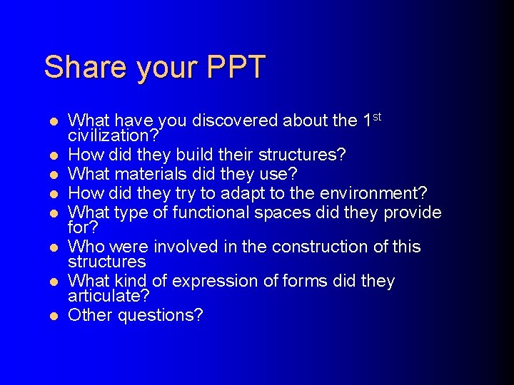 Share your PPT l l l l What have you discovered about the 1