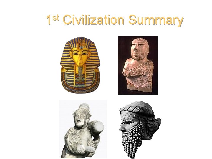 1 st Civilization Summary 