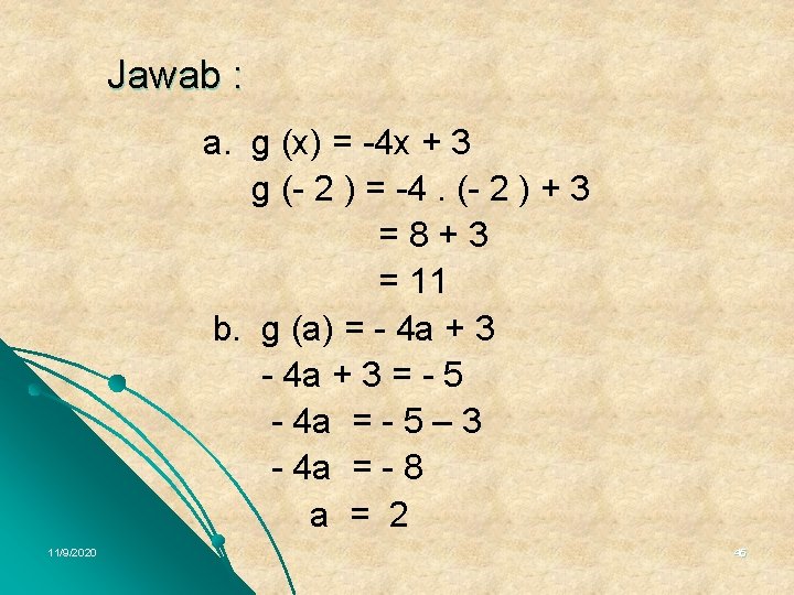 Jawab : a. g (x) = -4 x + 3 g (- 2 )