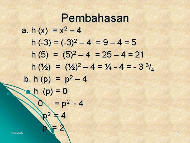 Pembahasan a. h (x) = x 2 – 4 h (-3) = (-3)2 –