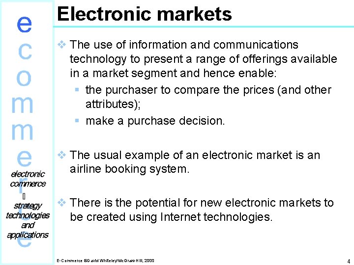 Electronic markets v The use of information and communications technology to present a range