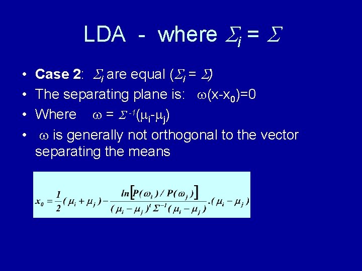 LDA - where i = • • Case 2: i are equal ( i