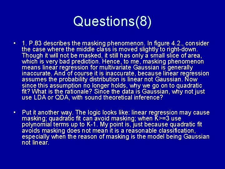 Questions(8) • 1. P. 83 describes the masking phenomenon. In figure 4. 2. ,