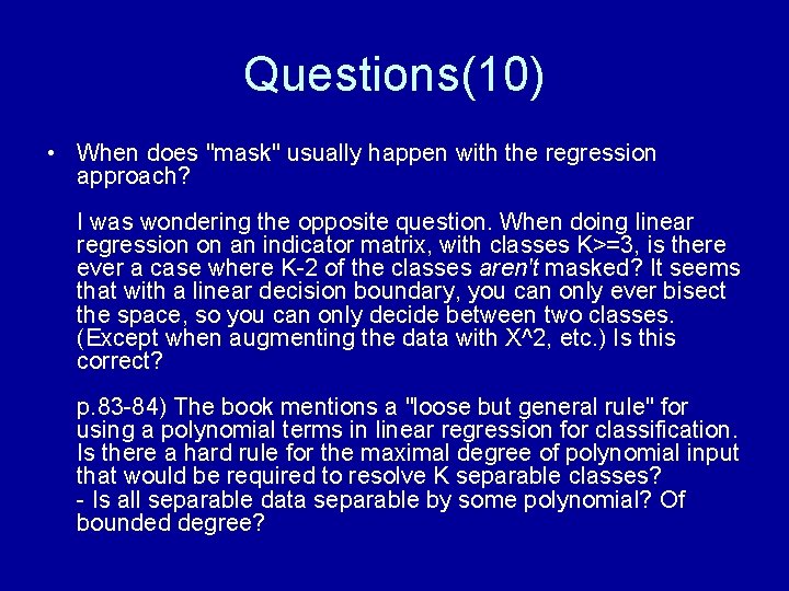 Questions(10) • When does "mask" usually happen with the regression approach? I was wondering