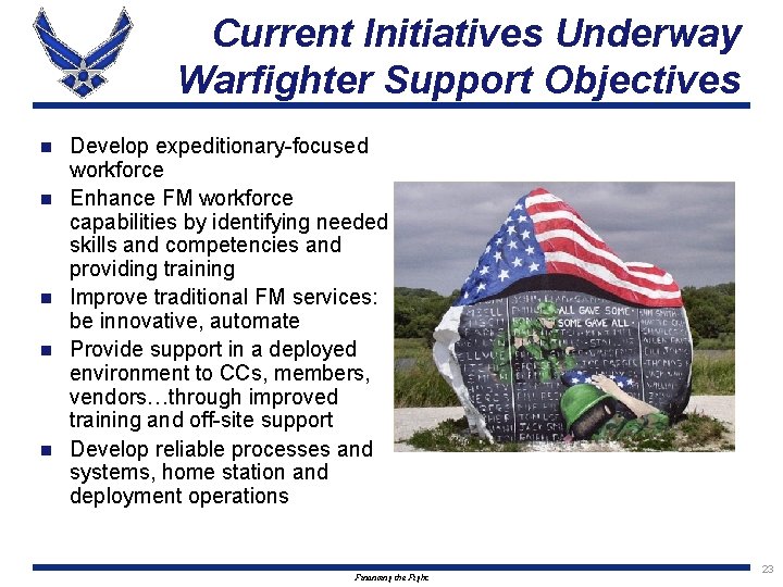 Current Initiatives Underway Warfighter Support Objectives n n n Develop expeditionary-focused workforce Enhance FM Current Initiatives Underway Warfighter Support Objectives n n n Develop expeditionary-focused workforce Enhance FM