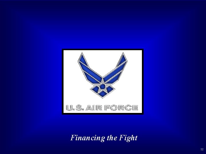 Financing the Fight 32 Financing the Fight 32