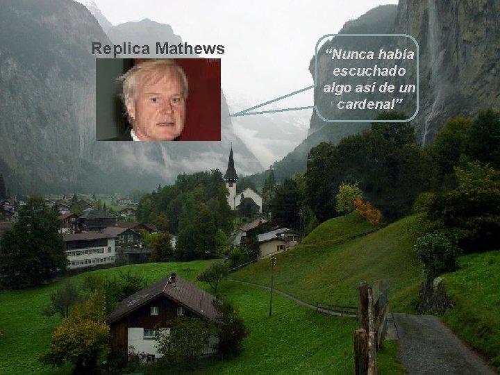Replica Mathews “Nunca había escuchado algo así de un cardenal” 