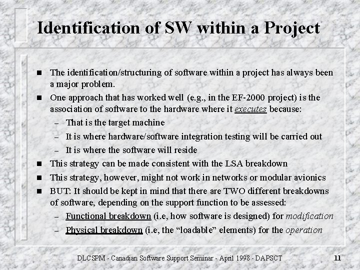 Identification of SW within a Project n n n The identification/structuring of software within Identification of SW within a Project n n n The identification/structuring of software within