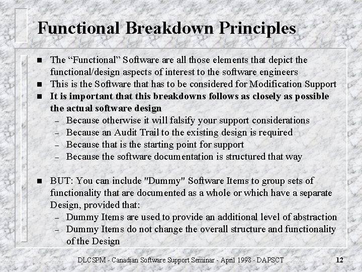 Functional Breakdown Principles n n The “Functional” Software all those elements that depict the Functional Breakdown Principles n n The “Functional” Software all those elements that depict the