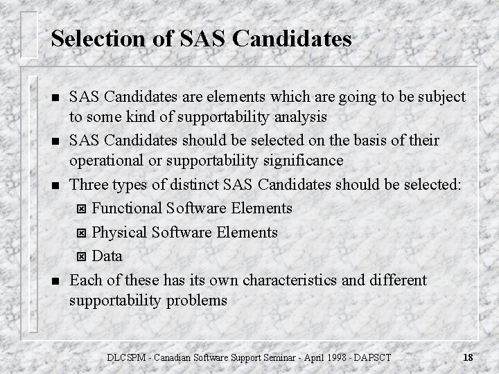 Selection of SAS Candidates n n SAS Candidates are elements which are going to Selection of SAS Candidates n n SAS Candidates are elements which are going to