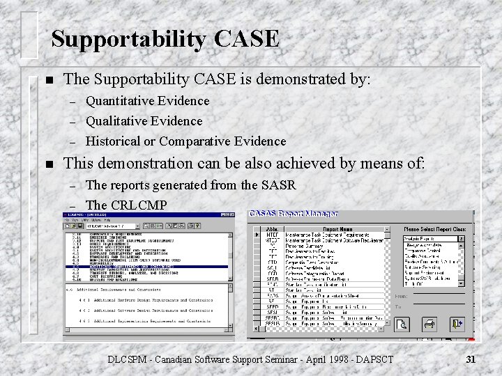 Supportability CASE n The Supportability CASE is demonstrated by: – – – n Quantitative Supportability CASE n The Supportability CASE is demonstrated by: – – – n Quantitative