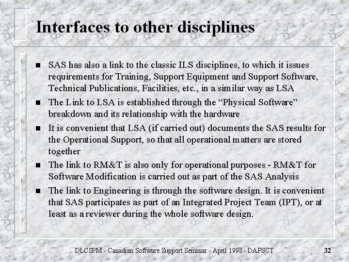 Interfaces to other disciplines n n n SAS has also a link to the Interfaces to other disciplines n n n SAS has also a link to the