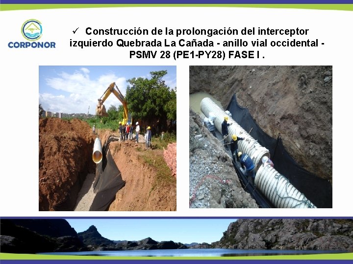  Construcción de la prolongación del interceptor izquierdo Quebrada La Cañada - anillo vial