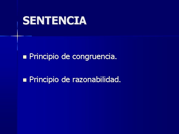 SENTENCIA Principio de congruencia. Principio de razonabilidad. SENTENCIA Principio de congruencia. Principio de razonabilidad.