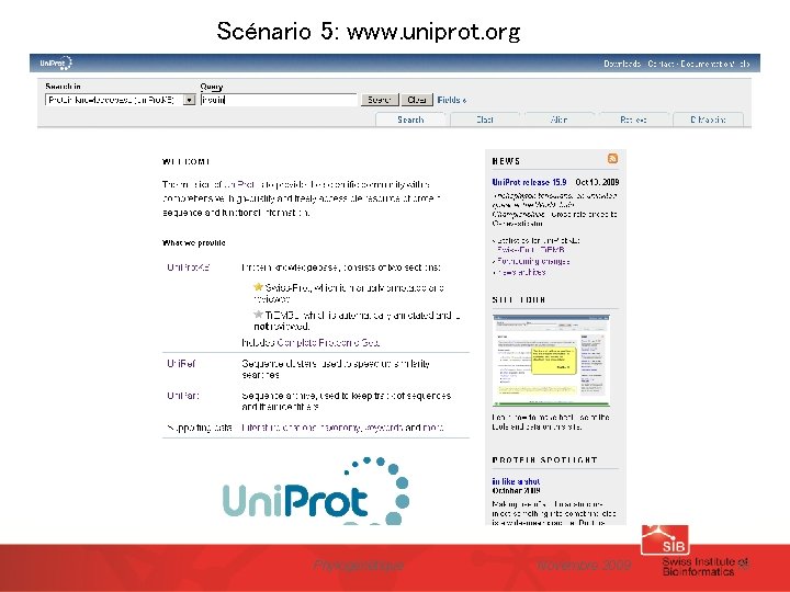 Scénario 5: www. uniprot. org Phylogénétique Novembre 2009 16 