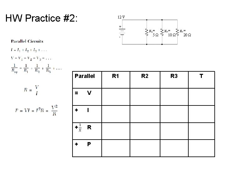 HW Practice #2: 12 V = 5Ω Parallel = V + I + R