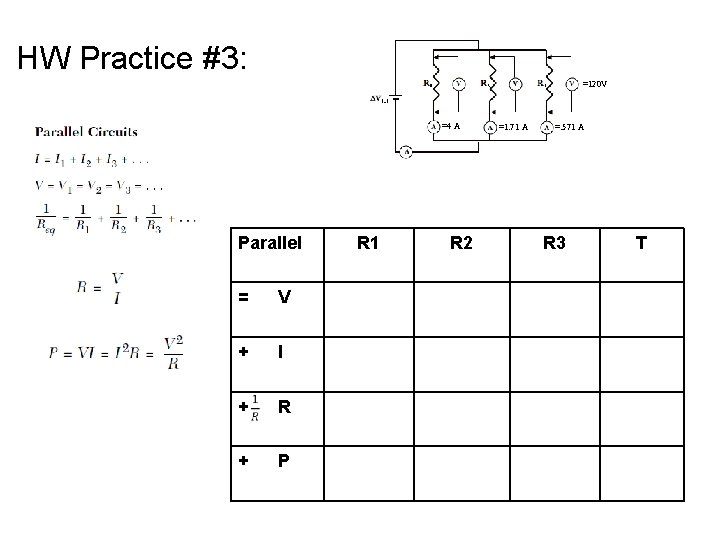 HW Practice #3: =120 V =4 A Parallel = V + I + R