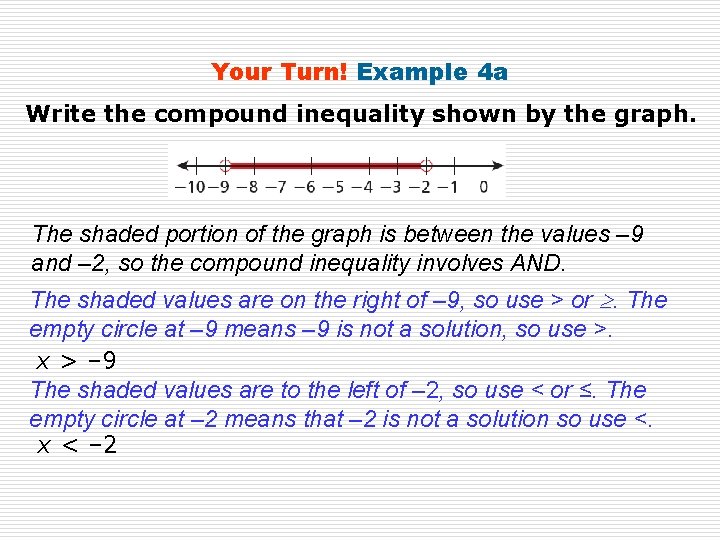 Your Turn! Example 4 a Write the compound inequality shown by the graph. The