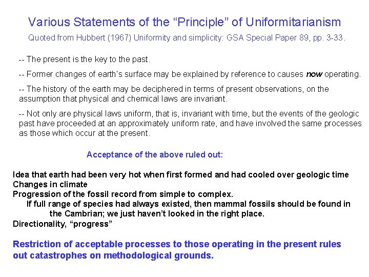 Various Statements of the “Principle” of Uniformitarianism Quoted from Hubbert (1967) Uniformity and simplicity: