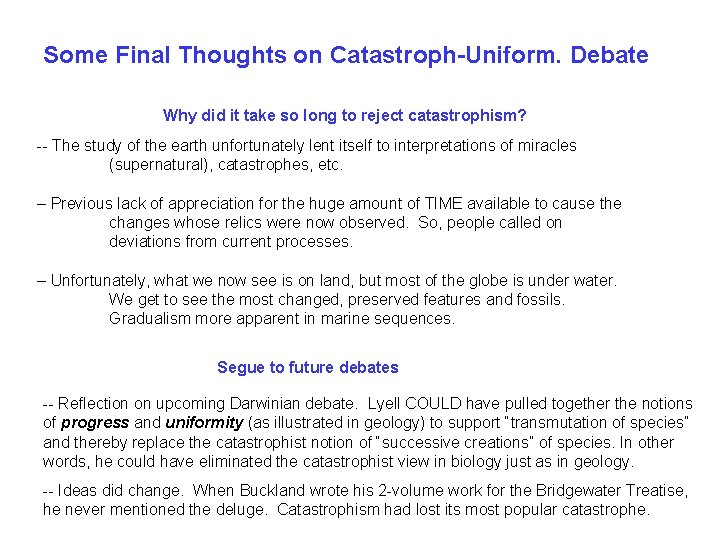 Some Final Thoughts on Catastroph-Uniform. Debate Why did it take so long to reject