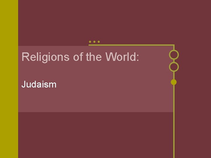 Religions of the World: Judaism 