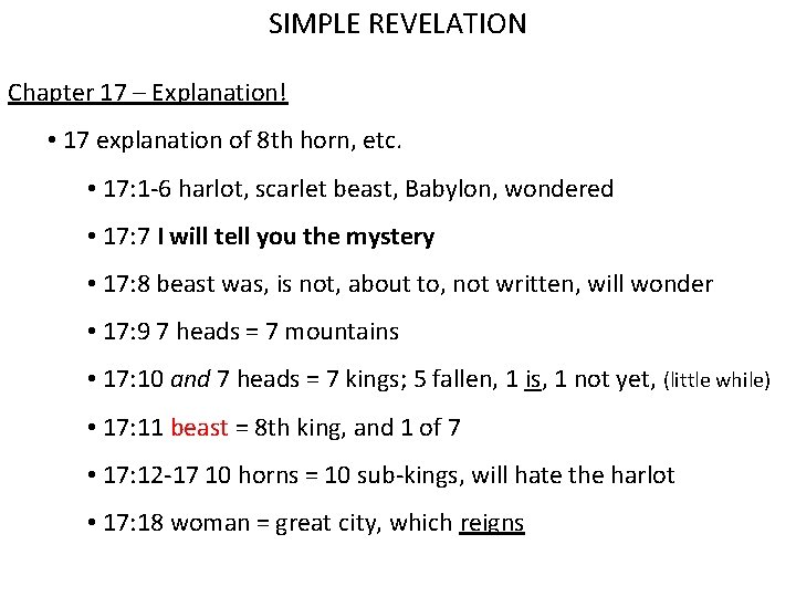 SIMPLE REVELATION Chapter 17 – Explanation! • 17 explanation of 8 th horn, etc.