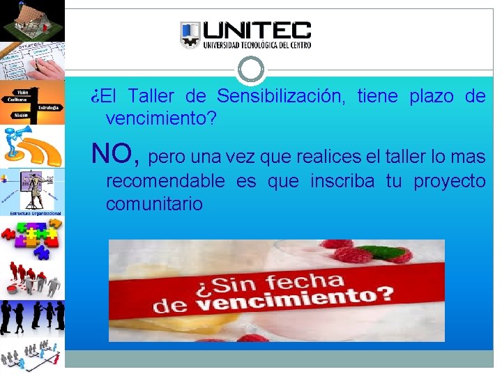 ¿El Taller de Sensibilización, tiene plazo de vencimiento? NO, pero una vez que realices