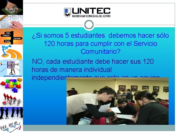 ¿Si somos 5 estudiantes debemos hacer sólo 120 horas para cumplir con el Servicio