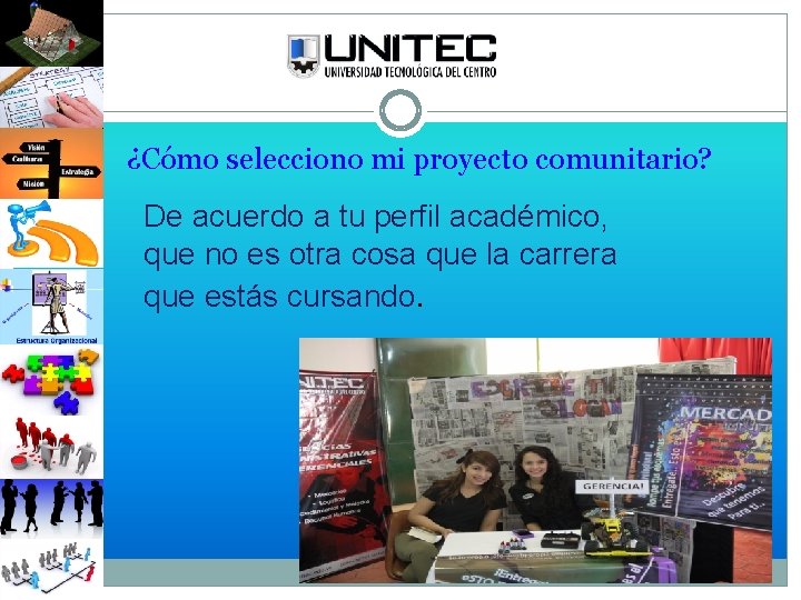 ¿Cómo selecciono mi proyecto comunitario? De acuerdo a tu perfil académico, que no es