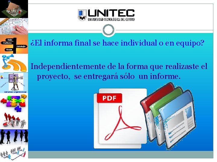¿El informa final se hace individual o en equipo? Independientemente de la forma que
