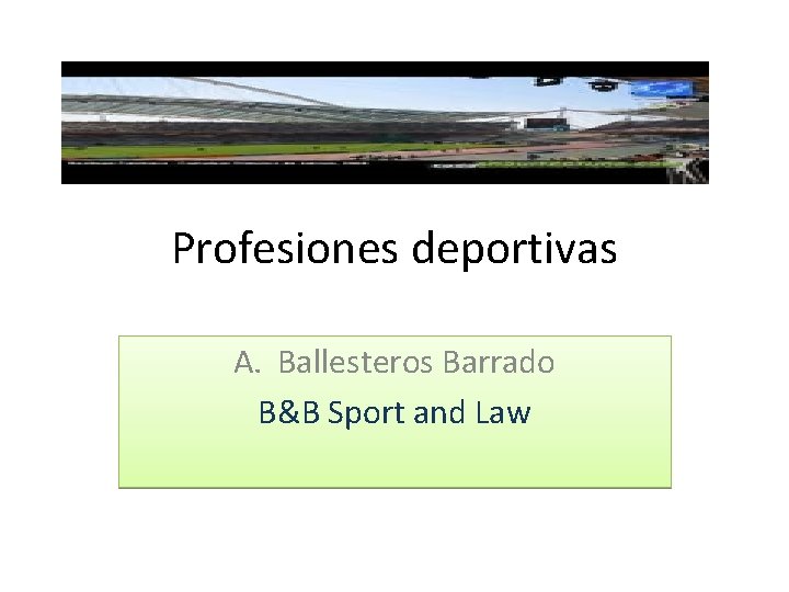 Profesiones deportivas A. Ballesteros Barrado B&B Sport and Law 