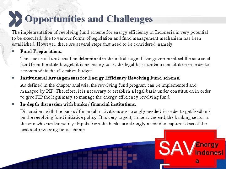 Opportunities and Challenges The implementation of revolving fund scheme for energy efficiency in Indonesia