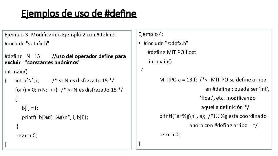 Ejemplos de uso de #define Ejemplo 3: Modificando Ejemplo 2 con #define Ejemplo 4: