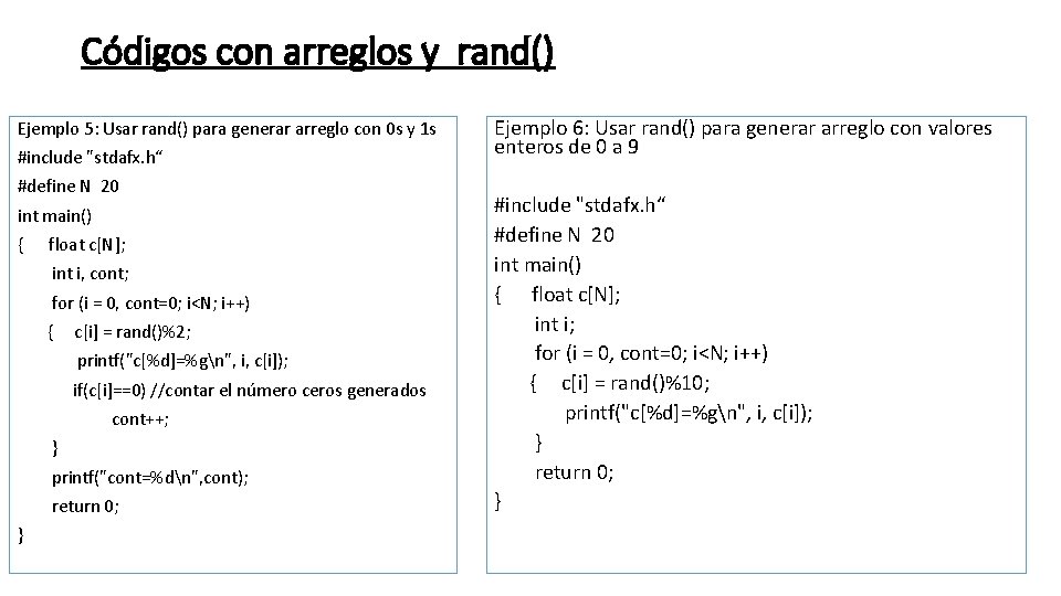 Códigos con arreglos y rand() Ejemplo 5: Usar rand() para generar arreglo con 0