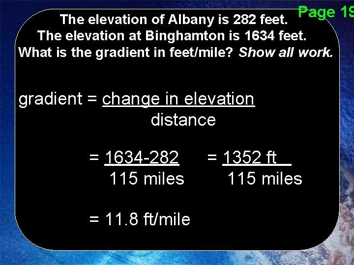 Page 19 The elevation of Albany is 282 feet. The elevation at Binghamton is