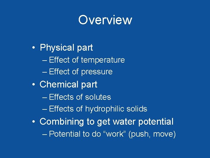 Overview • Physical part – Effect of temperature – Effect of pressure • Chemical