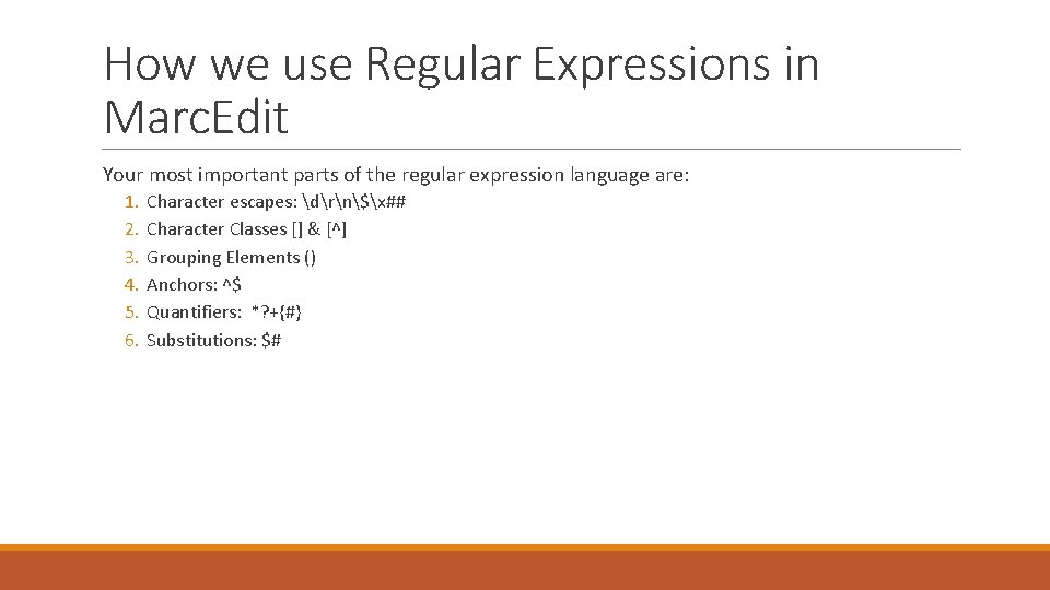 How we use Regular Expressions in Marc. Edit Your most important parts of the