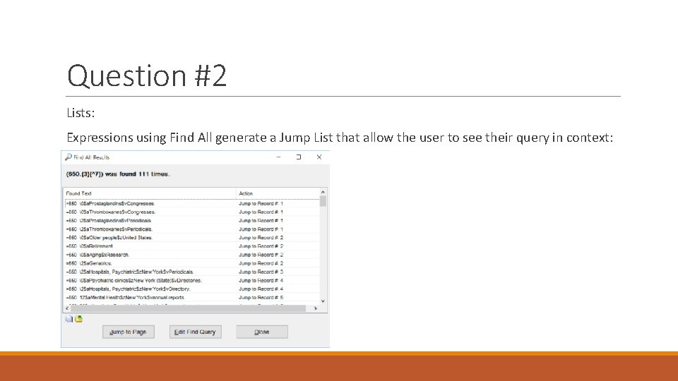 Question #2 Lists: Expressions using Find All generate a Jump List that allow the