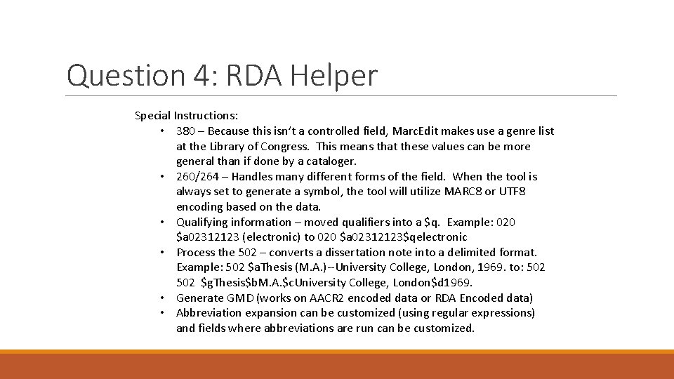 Question 4: RDA Helper Special Instructions: • 380 – Because this isn’t a controlled