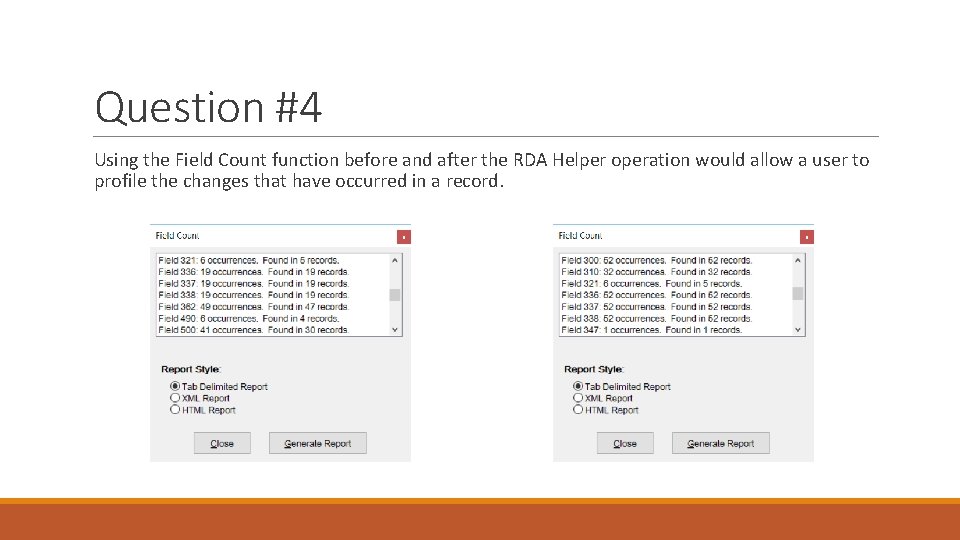 Question #4 Using the Field Count function before and after the RDA Helper operation