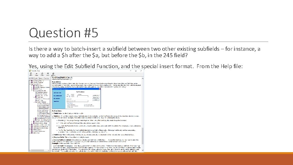 Question #5 Is there a way to batch-insert a subfield between two other existing