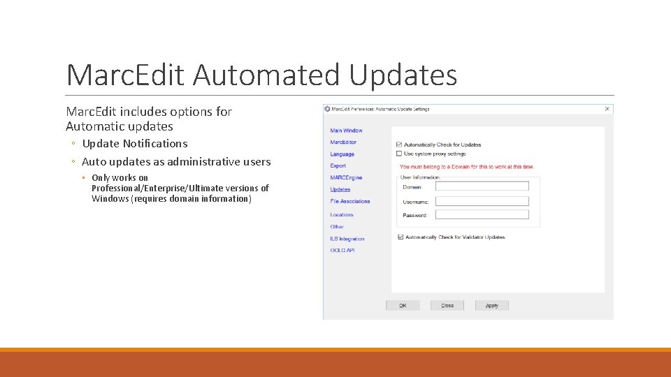 Marc. Edit Automated Updates Marc. Edit includes options for Automatic updates ◦ Update Notifications