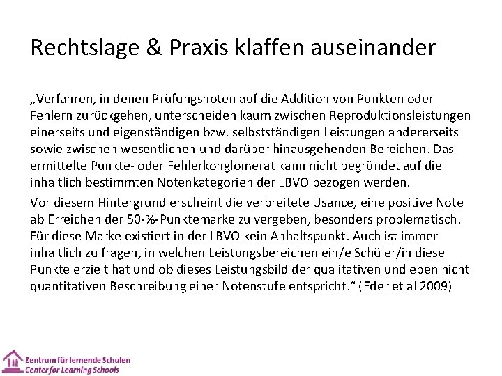 Rechtslage & Praxis klaffen auseinander „Verfahren, in denen Prüfungsnoten auf die Addition von Punkten