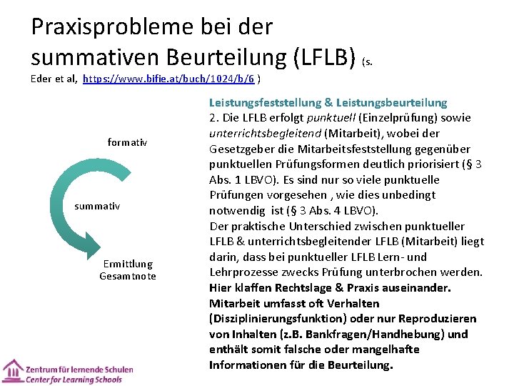 Praxisprobleme bei der summativen Beurteilung (LFLB) (s. Eder et al, https: //www. bifie. at/buch/1024/b/6