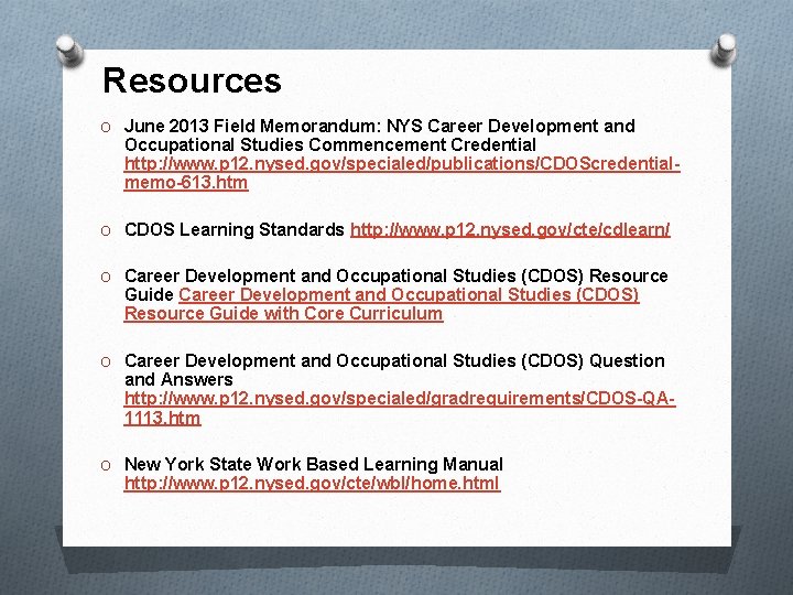 Resources O June 2013 Field Memorandum: NYS Career Development and Occupational Studies Commencement Credential Resources O June 2013 Field Memorandum: NYS Career Development and Occupational Studies Commencement Credential