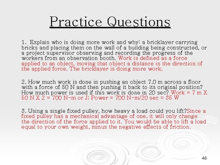 Practice Questions 1. Explain who is doing more work and why: a bricklayer carrying